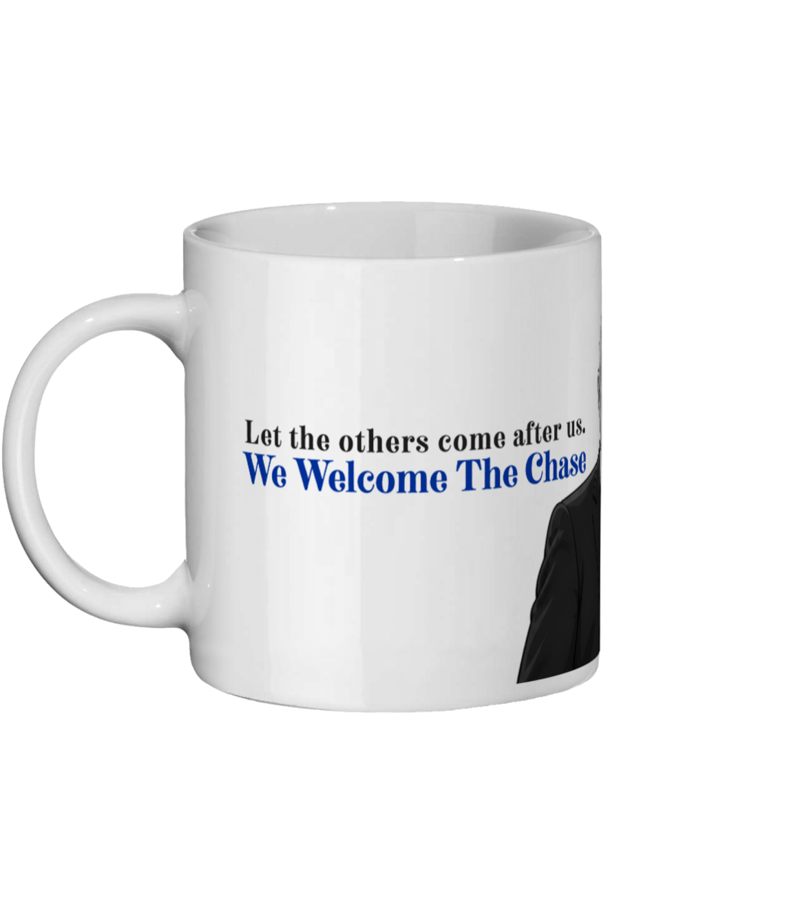 WE WELCOME THE CHASE MUG