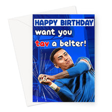 Load image into Gallery viewer, Happy Birthday - Tav A Belter Greeting Card
